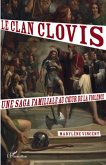 Le clan Clovis. Une saga familiale au coeur de la violence (eBook, ePUB)