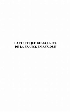 Cover La politique de securite de laFrance en Afrique (eBook, PDF)