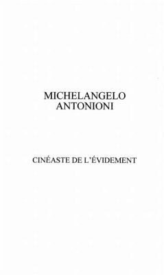 Michelangelo antonioni. cineaste de l'ev (eBook, PDF) - Moure Jose
