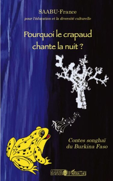 Pourquoi le crapaud chante la nuit ? - contes songhai du bur (eBook, ePUB)