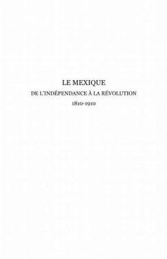 Le Mexique, de l'independance a la revolution 1810-1910 (eBook, PDF)