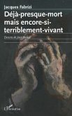 Deja presque mort mais encore si terriblement vivant (eBook, ePUB)