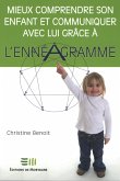 Mieux comprendre son enfant et communiquer avec lui grâce à l'ennéagramme (eBook, PDF)