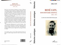 Rene Caty, fonctionnaire colonial (eBook, PDF)