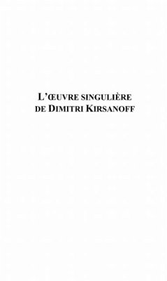Ouvre singuliere de dimitri kirsanoff (eBook, PDF)