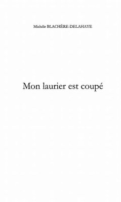Mon laurier est coupe (eBook, PDF)