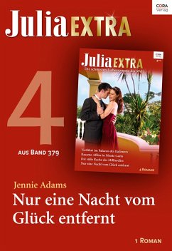 Julia Extra Band 379 - Titel 4: Nur eine Nacht vom Glück entfernt (eBook, ePUB) - Adams, Jennie