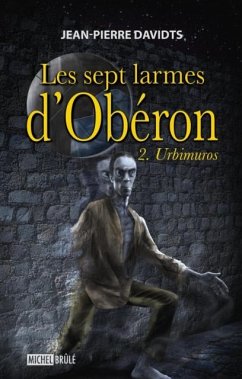 Les sept larmes d'Oberon 2 : Urbimuros (eBook, PDF) - Jean-Pierre Davidts