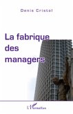 Fabrique des managers La (eBook, ePUB)
