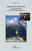 Pedagogie hors piste - entre les murs de l'education nationa (eBook, ePUB) Pedagogie hors piste - entre les murs de l'education nationa (eBook, ePUB)