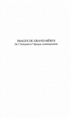 Images de grand-meres de l'antiquite a l (eBook, PDF) Images de grand-meres de l'antiquite a l (eBook, PDF)