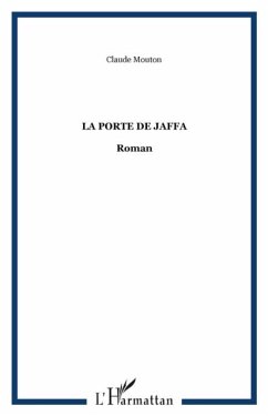 Porte de Jaffa La - Roman (eBook, PDF) - Claude Mouton
