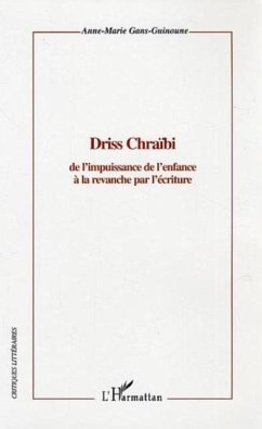 Driss chraibi: de l'impuissance de l'enf (eBook, PDF)