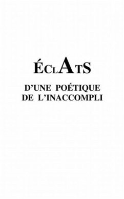 Eclats d'une poetique de l'inaccompli - (eBook, PDF) - Serge Venturini