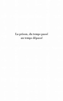 La prison, du temps passe au temps depasse (eBook, PDF)