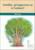 Famille, qu'apportes-tu a l'enfant? (eBook, PDF)