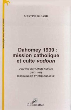 Cover DAHOMEY 1930 : MISSION CATHOLIQUE ET CULTE VODOUN (eBook, PDF)