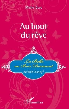 Au bout du reve : La Belle au Bois Dormant de Walt Disney(R) (eBook, PDF)