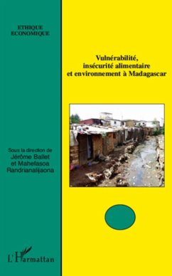 Vulnerabilite, insecurite alimentaire et environnement a Mad (eBook, ePUB) - Jerome Ballet, Jerome Ballet