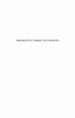 Modernite du cabinet de curiosites (eBook, PDF)