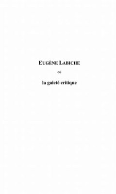 Eugene labiche ou la gaiete critique (eBook, PDF)