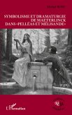 Symbolisme et dramaturgie de Maeterlinck dans &quote;Pelleas et Melisande&quote; (eBook, ePUB)