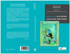 Autonomie enchainee, autonomie dechainee (eBook, PDF) Autonomie enchainee, autonomie dechainee (eBook, PDF)
