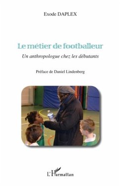 Le metier de footballeur - un anthropologue chez les debutan (eBook, PDF)