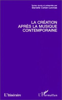 Creation apres la musique contemporaine (eBook, PDF) - Collectif