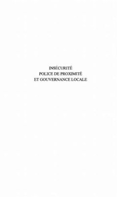 INSECURITE, POLICE DE PROXIMITE ET GOUVERNANCE LOCALE (eBook, PDF)