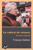 Le radical de velours : Parcours militant (eBook, PDF)