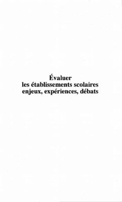 Evaluer les Etablissements Scolaires, Enjeux, Experiences, Debats (eBook, PDF)