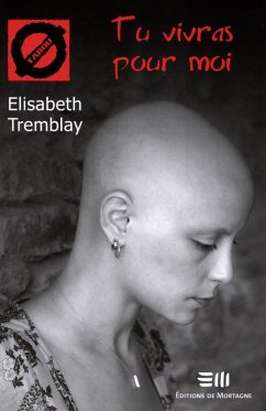 Tu vivras pour moi (eBook, ePUB) - Elisabeth Tremblay, Tremblay