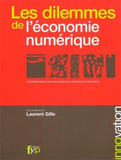 Les dilemmes de l'economie numerique (eBook, PDF) - Laurent Gille