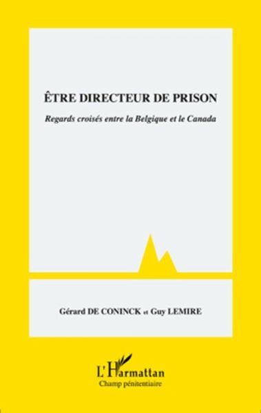 Etre directeur de prison - regards croises entre la belgique (eBook, ePUB)