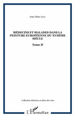 Medecins et malades dans la peinture europeenne du xviiesiEc (eBook, PDF)