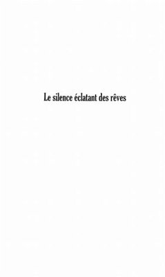 LE SILENCE ECLATANT DES REVES (eBook, PDF)