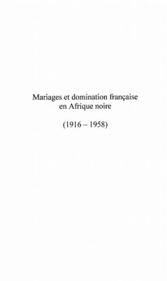 Cover MARIAGES ET DOMINATION FRANCAISE EN AFRIQUE NOIRE (1916-1958) (eBook, PDF)