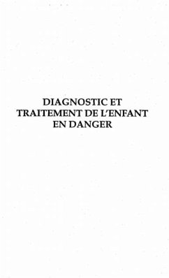 DIAGNOSTIC ET TRAITEMENT DE L'ENFANT EN DANGER (eBook, PDF)