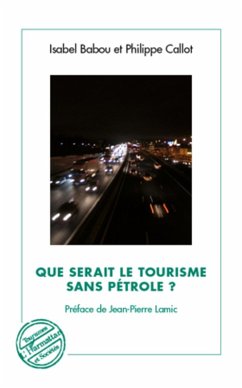 Que serait le tourisme sans petrole ? (eBook, ePUB) - Isabel Babou, Isabel Babou