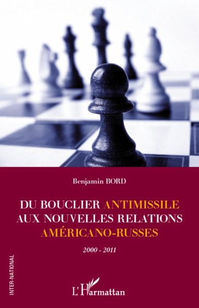 Du bouclier antimissile aux nouvelles relations americano (eBook, ePUB) Du bouclier antimissile aux nouvelles relations americano (eBook, ePUB)