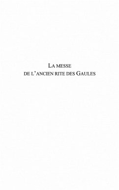 Messe de l'ancien rite des gaules - origine et restauration (eBook, ePUB)