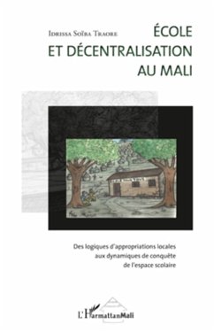 Ecole et decentralisation au mali - des (eBook, ePUB) - Idrissa Soiba Traore, Idrissa Soiba Traore