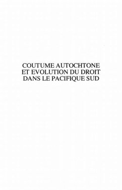 Coutume autochtone et evolution du droit dans le Pacifique du Sud (eBook, PDF) Coutume autochtone et evolution du droit dans le Pacifique du Sud (eBook, PDF)