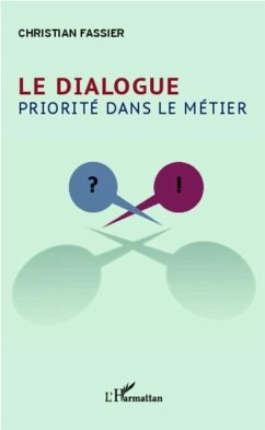 LE DIALOGUE. PRIORITE DANS LEETIER (eBook, PDF) LE DIALOGUE. PRIORITE DANS LEETIER (eBook, PDF)
