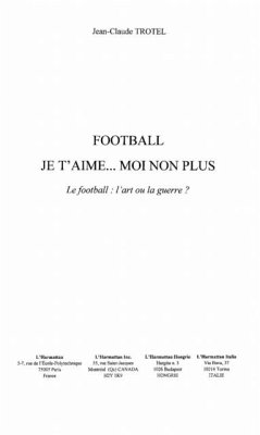 FOOTBALL JE T'AIME... MOI NON PLUS (eBook, PDF) - Jean-Claude Trotel