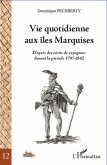 Vie quotidienne aux Iles marquises - d'apres des recits de v (eBook, ePUB)