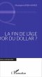 Fin de l'age d'or du Dollar (eBook,... - Bild 1