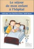 Le sejour de mon enfant a l'hopital (eBook, PDF) Le sejour de mon enfant a l'hopital (eBook, PDF)