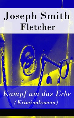 Kampf um das Erbe (Kriminalroman) (eBook, ePUB) - Fletcher, Joseph Smith